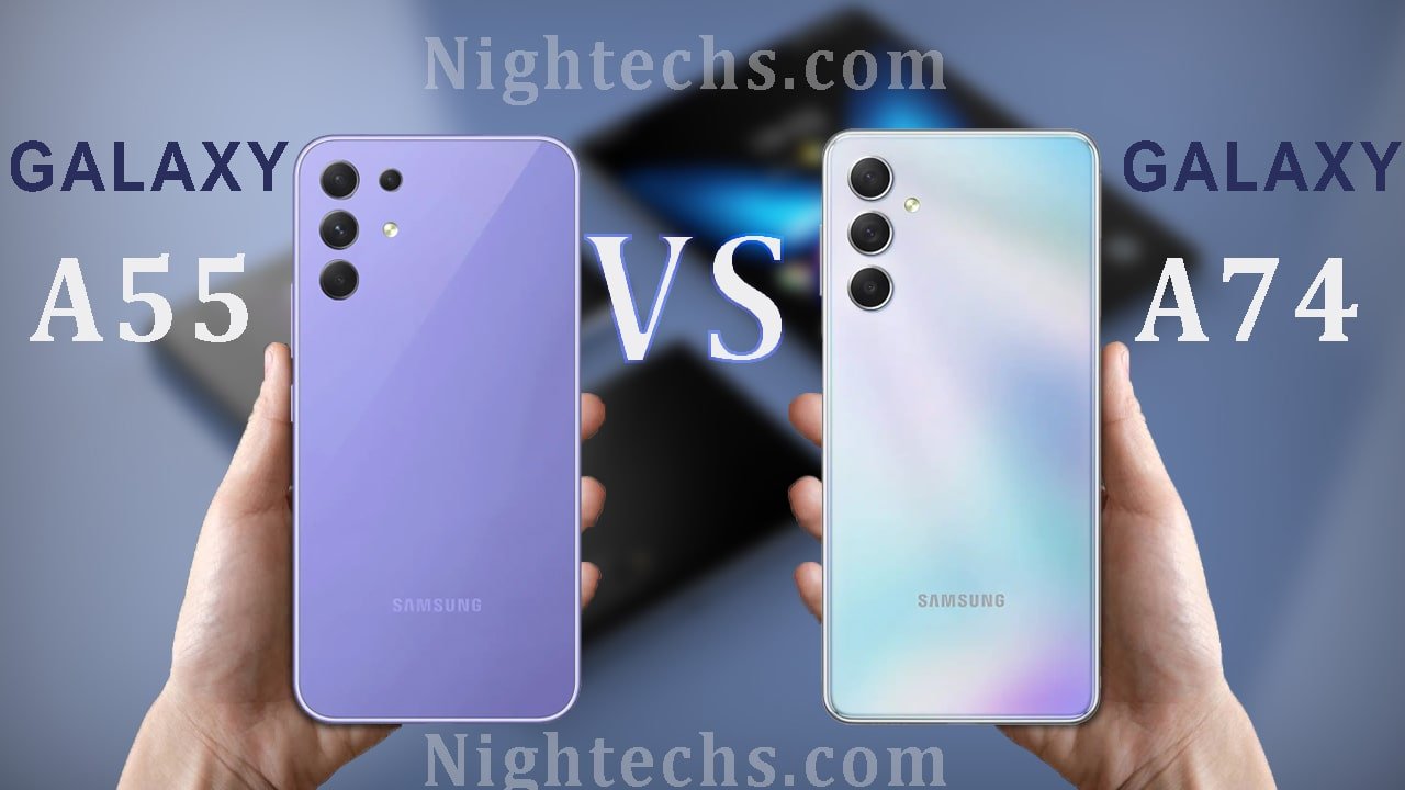 Samsung Galaxy A55 5G Vs Samsung Galaxy A74 5G specifications