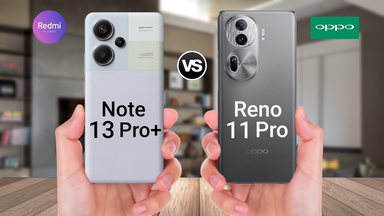 Xiaomi Redmi Note 13 Pro Vs Oppo Reno 11 Pro Specs And Review Xiaomi Redmi Note 13 Pro Vs Oppo Reno 11 Pro Specs And Review